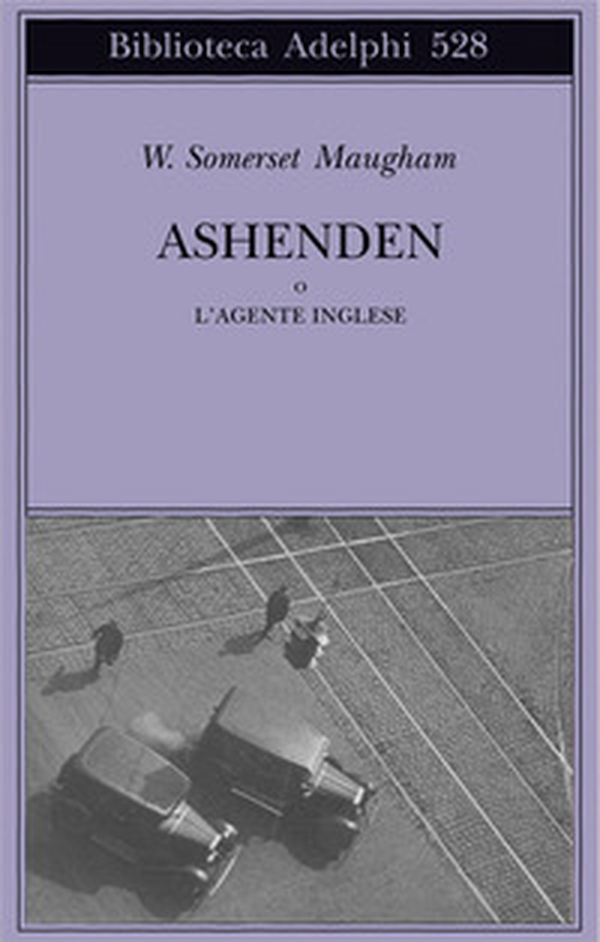 Ashenden o L'agente inglese - Librerie.coop Ashenden o L'agente inglese - Librerie.coop