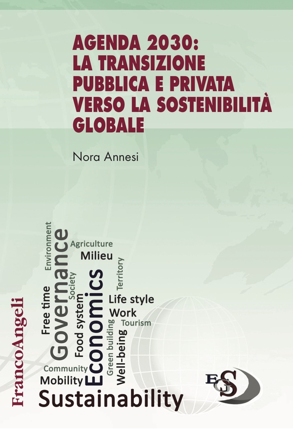 Agenda 2030: la transizione pubblica e privata verso la sostenibilità globale - Librerie.coop Agenda 2030: la transizione pubblica e privata verso la sostenibilità globale - Librerie.coop