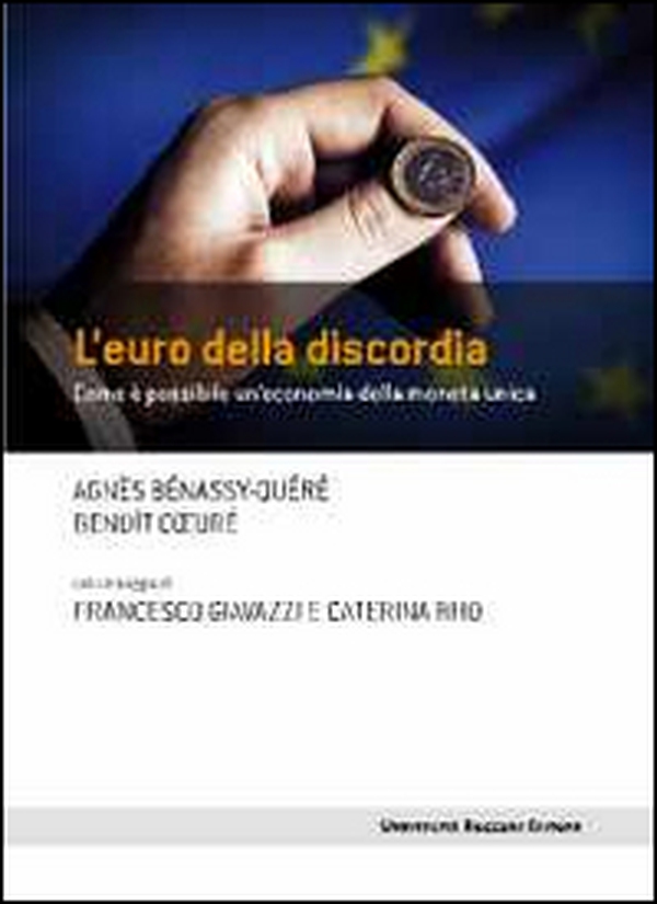 L'euro della discordia. Come è possibile un'economia della moneta unica - Librerie.coop L'euro della discordia. Come è possibile un'economia della moneta unica - Librerie.coop