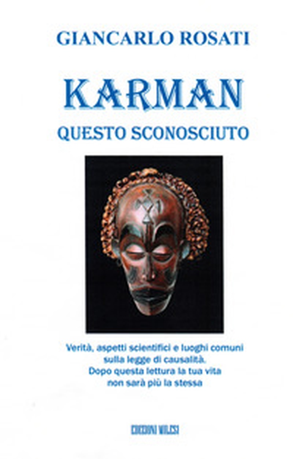Karman. Karma. La legge di causa e effetto alla luce delle più recenti scoperte scientifiche - Librerie.coop Karman. Karma. La legge di causa e effetto alla luce delle più recenti scoperte scientifiche - Librerie.coop