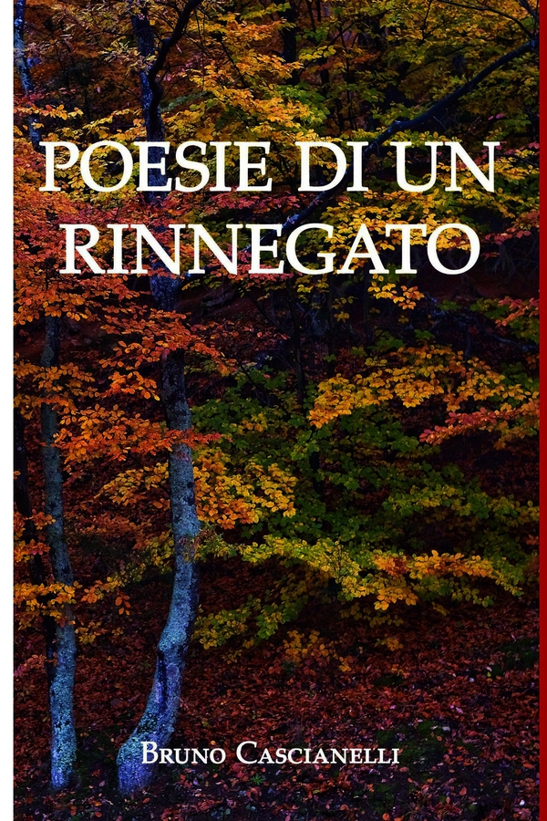 POESIE DI UN RINNEGATO - Librerie.coop POESIE DI UN RINNEGATO - Librerie.coop