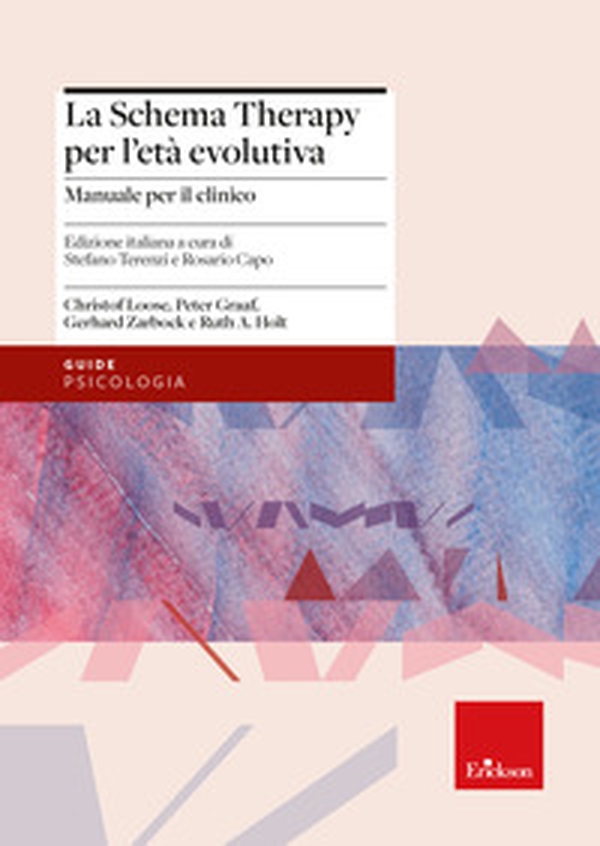 La schema therapy per l'età evolutiva. Manuale per il clinico - Librerie.coop La schema therapy per l'età evolutiva. Manuale per il clinico - Librerie.coop