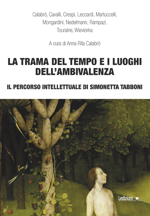 La trama del tempo e i luoghi dell'ambivalenza - Librerie.coop La trama del tempo e i luoghi dell'ambivalenza - Librerie.coop