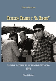 Federico Fellini e «Il bidone». Genesi e storia di un film dimenticato (1955) - Librerie.coop