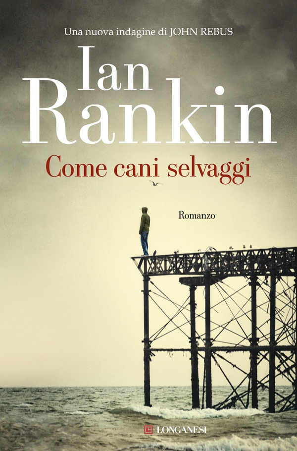 Come cani selvaggi - Librerie.coop Come cani selvaggi - Librerie.coop