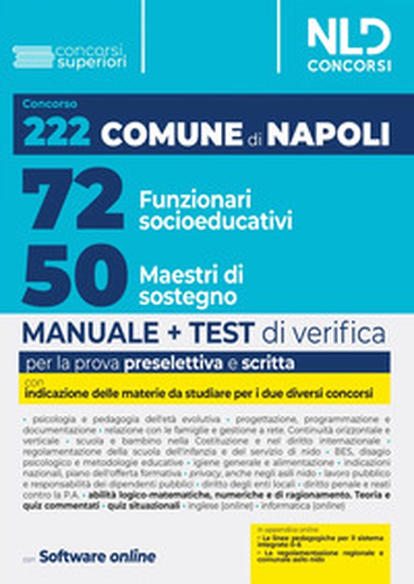 Concorso 222 posti Comune di Napoli: Manuale unico per 72 Funzionari socio educativi (EDU/D) + 50 Maestri di sostegno (MAS/D) - Librerie.coop Concorso 222 posti Comune di Napoli: Manuale unico per 72 Funzionari socio educativi (EDU/D) + 50 Maestri di sostegno (MAS/D) - Librerie.coop