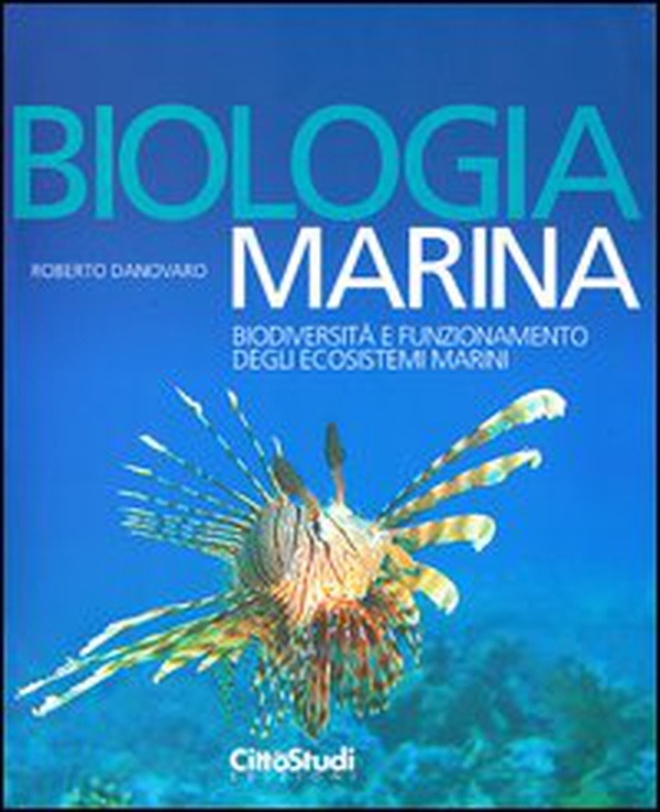Biologia marina. Biodiversità e funzionamento degli ecosistemi marini - Librerie.coop Biologia marina. Biodiversità e funzionamento degli ecosistemi marini - Librerie.coop