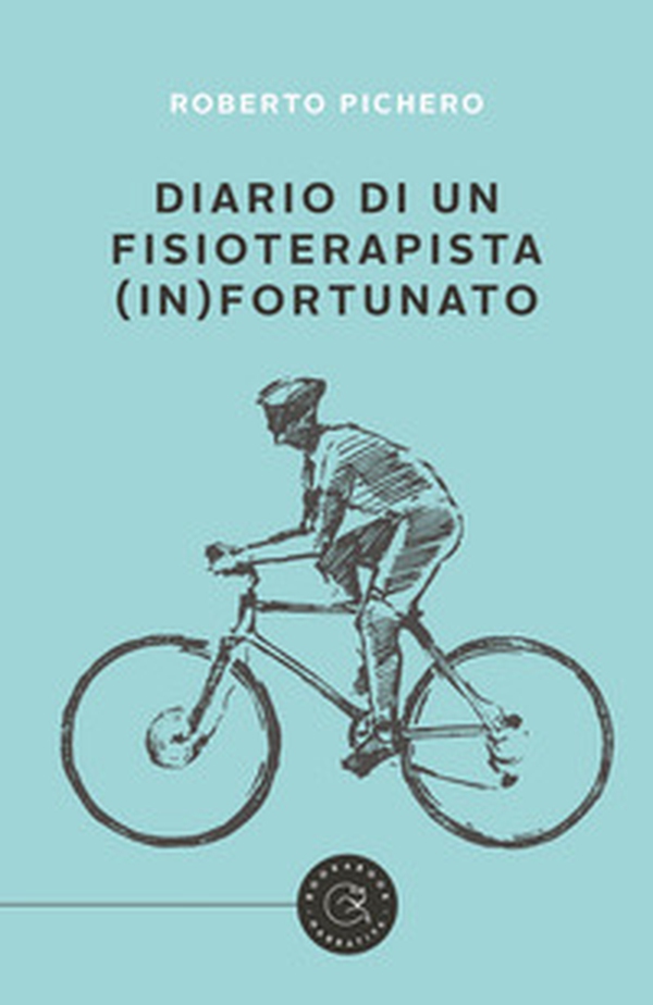 Diario di un fisioterapista (in)fortunato - Librerie.coop Diario di un fisioterapista (in)fortunato - Librerie.coop