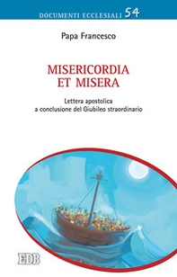 Misericordia et misera. Lettera apostolica a conclusione del Giubileo straordinario della misericordia - Librerie.coop
