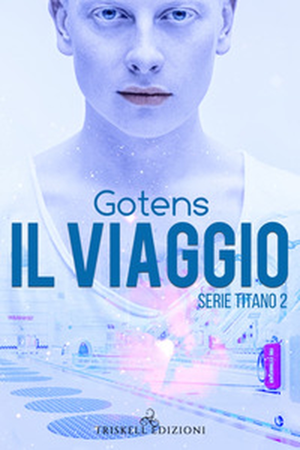 Il viaggio. Serie Titano - Vol. 2 - Librerie.coop Il viaggio. Serie Titano - Vol. 2 - Librerie.coop