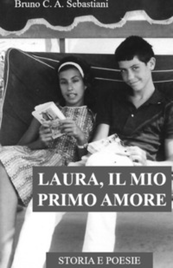Laura, il mio primo amore. Storia e poesie - Librerie.coop Laura, il mio primo amore. Storia e poesie - Librerie.coop