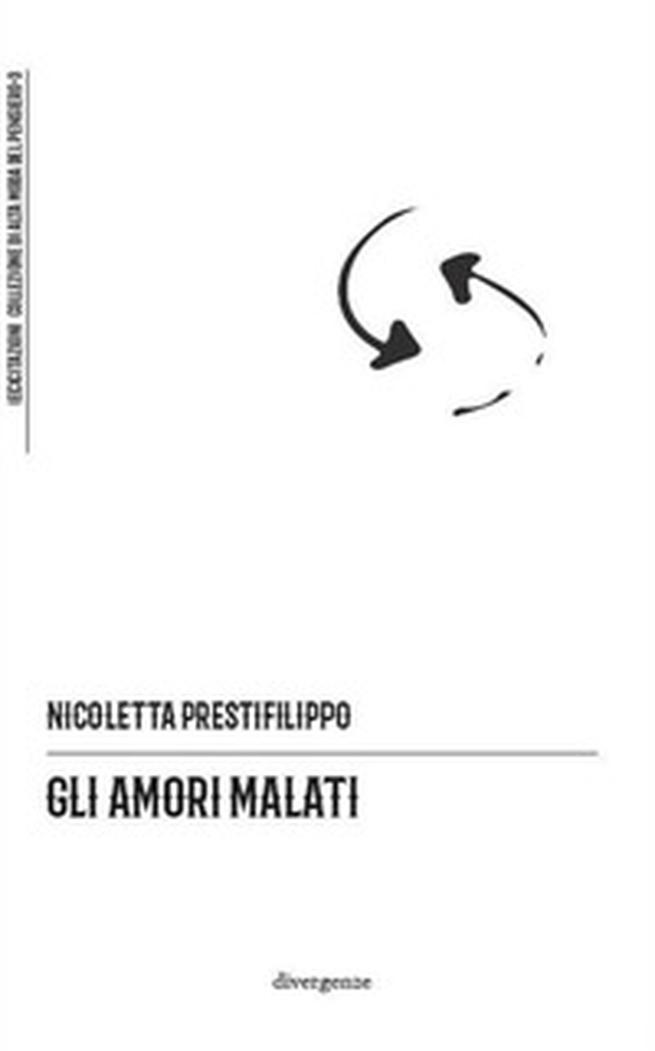 Gli amori malati - Librerie.coop Gli amori malati - Librerie.coop