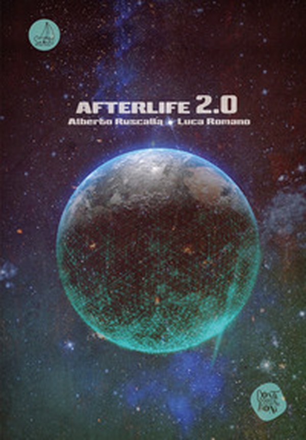 Afterlife 2.0 - Librerie.coop Afterlife 2.0 - Librerie.coop