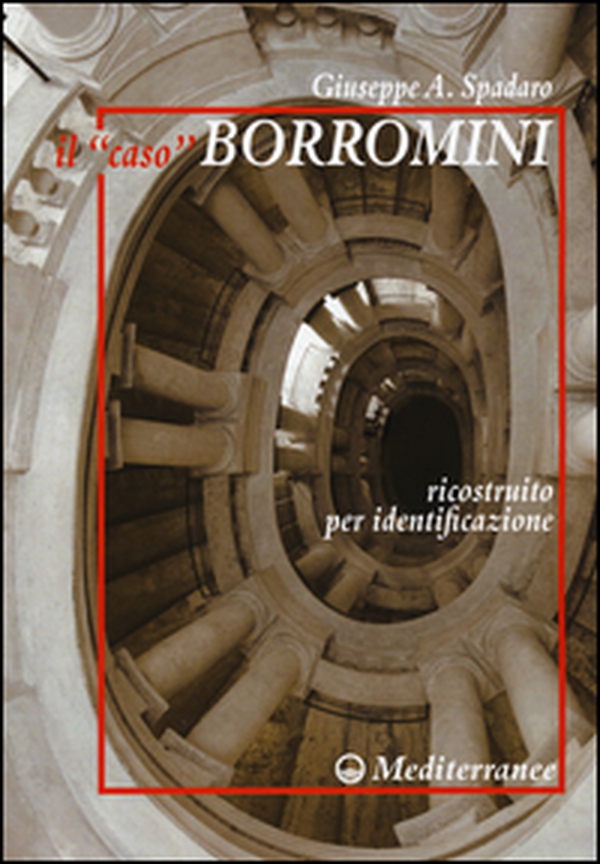Il «caso» Borromini ricostruito per identificazione - Librerie.coop Il «caso» Borromini ricostruito per identificazione - Librerie.coop