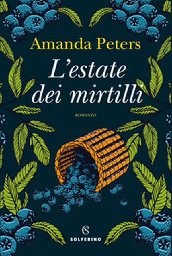 L'estate dei mirtilli - Librerie.coop L'estate dei mirtilli - Librerie.coop