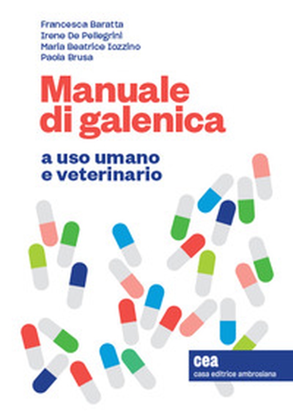 Manuale di galenica a uso umano e veterinario - Librerie.coop Manuale di galenica a uso umano e veterinario - Librerie.coop