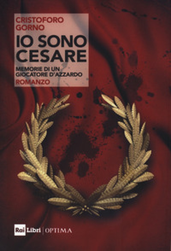 Io sono Cesare. Memorie di un giocatore d'azzardo - Librerie.coop Io sono Cesare. Memorie di un giocatore d'azzardo - Librerie.coop