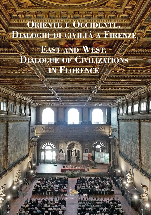 Oriente e Occidente. Dialoghi di civiltà a Firenze / East and West. Dialogue of Civilizations in Florence - Librerie.coop Oriente e Occidente. Dialoghi di civiltà a Firenze / East and West. Dialogue of Civilizations in Florence - Librerie.coop