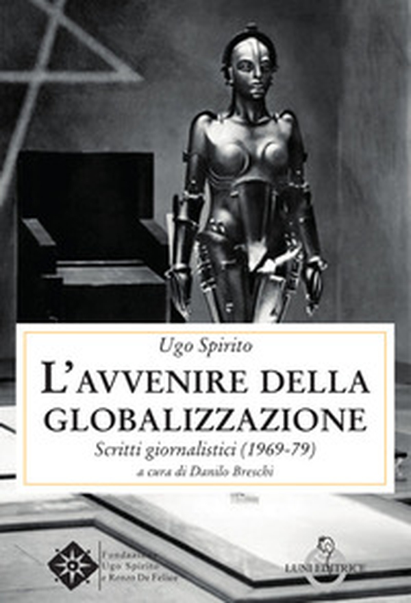 L'avvenire della globalizzazione. Scritti giornalistici (1969-79) - Librerie.coop L'avvenire della globalizzazione. Scritti giornalistici (1969-79) - Librerie.coop
