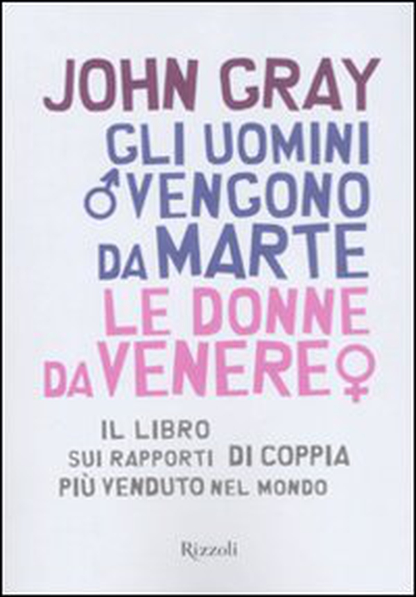 Gli uomini vengono da Marte, le donne da Venere - Librerie.coop Gli uomini vengono da Marte, le donne da Venere - Librerie.coop