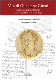Vita di Giuseppe Giusti, scritta da lui medesimo - Librerie.coop