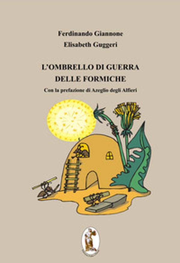 L'ombrello di guerra delle formiche - Librerie.coop L'ombrello di guerra delle formiche - Librerie.coop