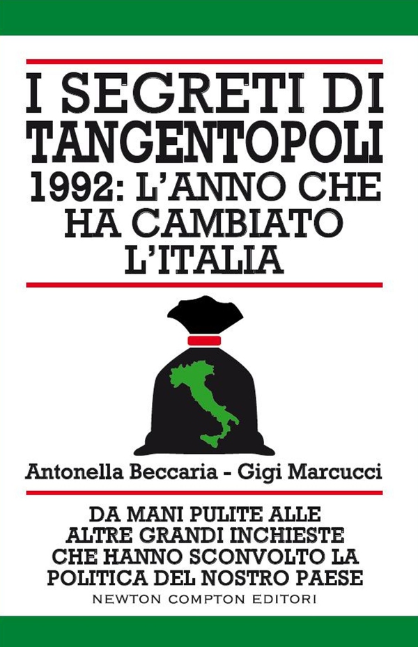 I segreti di Tangentopoli. 1992: l'anno che ha cambiato l'Italia - Librerie.coop I segreti di Tangentopoli. 1992: l'anno che ha cambiato l'Italia - Librerie.coop