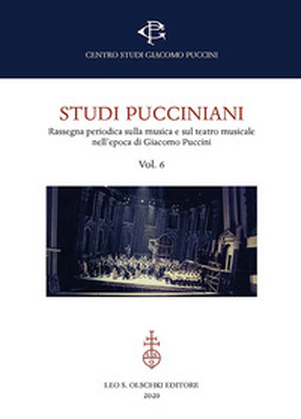 Studi pucciniani. Rassegna sulla musica e sul teatro musicale nell'epoca di Giacomo Puccini - Vol. 6 - Librerie.coop Studi pucciniani. Rassegna sulla musica e sul teatro musicale nell'epoca di Giacomo Puccini - Vol. 6 - Librerie.coop