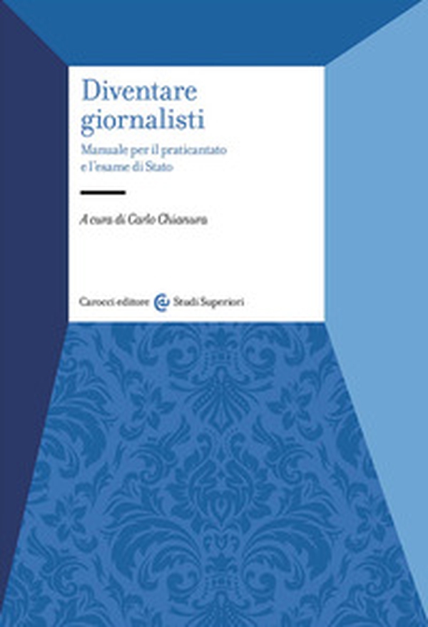 Diventare giornalisti. Manuale per il praticantato e l'esame di Stato - Librerie.coop Diventare giornalisti. Manuale per il praticantato e l'esame di Stato - Librerie.coop