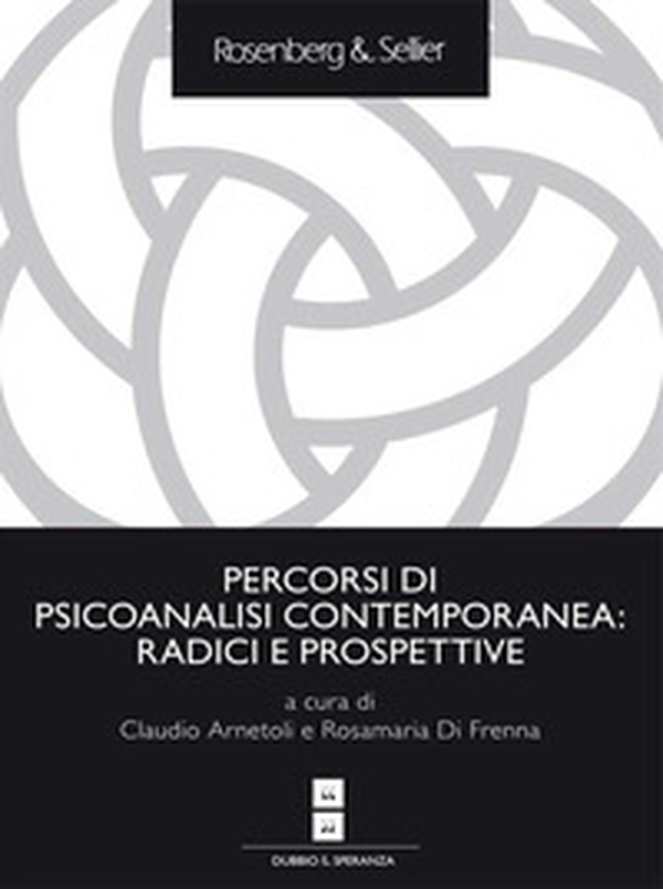 Percorsi di psicoanalisi contemporanea: radici e prospettive - Librerie.coop Percorsi di psicoanalisi contemporanea: radici e prospettive - Librerie.coop