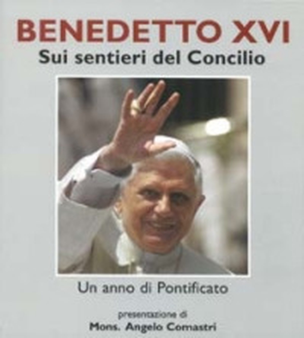 Benedetto XVI. Sui sentieri del concilio - Librerie.coop Benedetto XVI. Sui sentieri del concilio - Librerie.coop