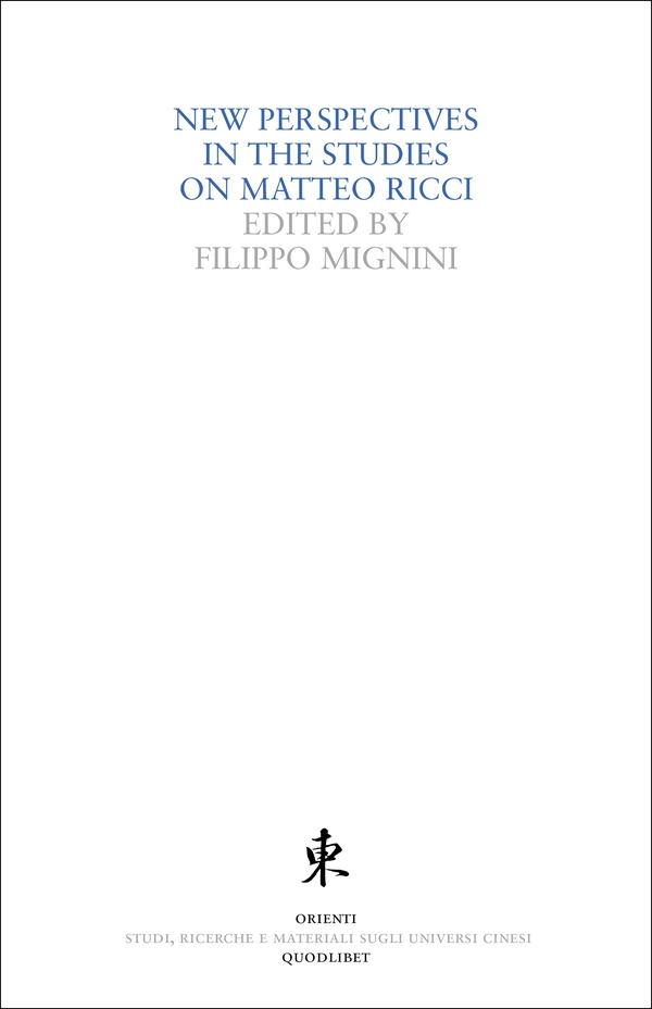 New Perspectives in the Studies on Matteo Ricci - Librerie.coop New Perspectives in the Studies on Matteo Ricci - Librerie.coop