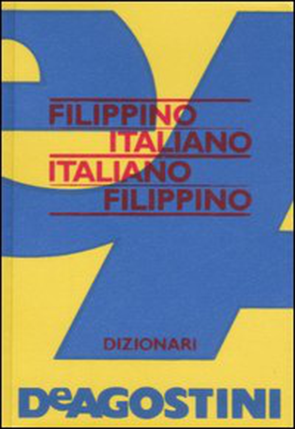 Flippino-italiano, italiano-filippino - Librerie.coop Flippino-italiano, italiano-filippino - Librerie.coop