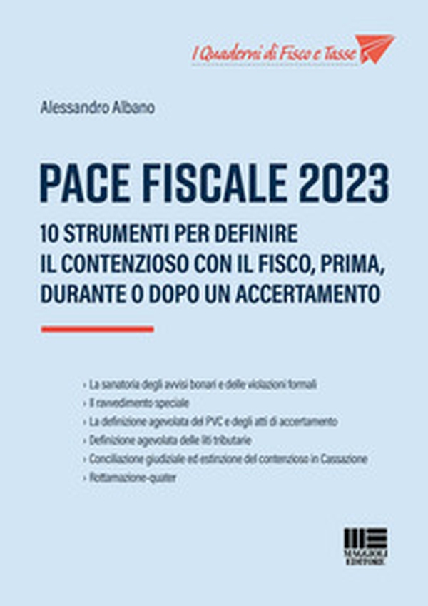 Pace fiscale 2023. 10 strumenti per definire il contenzioso con il fisco, prima, durante o dopo un accertamento - Librerie.coop Pace fiscale 2023. 10 strumenti per definire il contenzioso con il fisco, prima, durante o dopo un accertamento - Librerie.coop