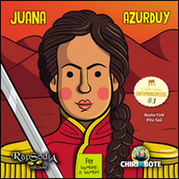 Juana Azurduy - Librerie.coop Juana Azurduy - Librerie.coop