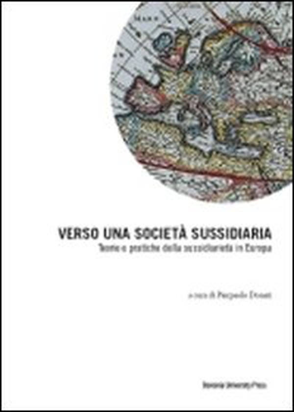 Verso una società sussidiaria. Teorie e pratiche della sussidiarietà in Europa - Librerie.coop Verso una società sussidiaria. Teorie e pratiche della sussidiarietà in Europa - Librerie.coop