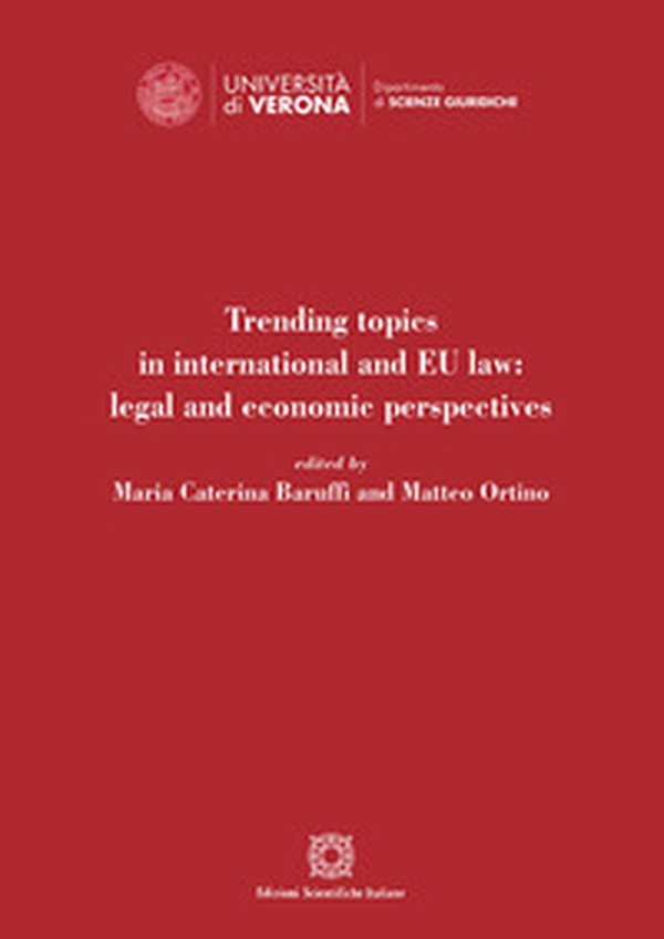 Trending topics in international and EU law: legal and economic perspectives - Librerie.coop Trending topics in international and EU law: legal and economic perspectives - Librerie.coop