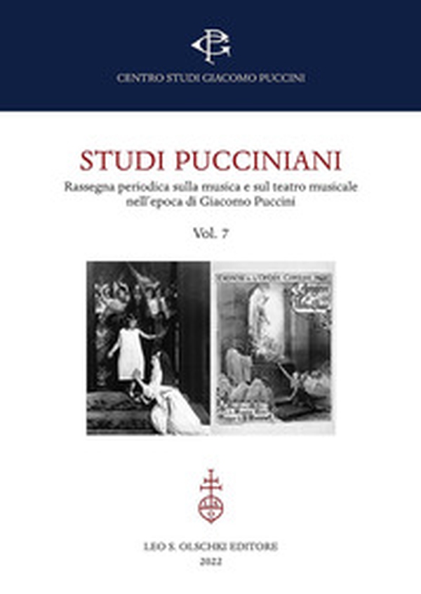 Studi pucciniani. Rassegna sulla musica e sul teatro musicale nell'epoca di Giacomo Puccini - Vol. 7 - Librerie.coop Studi pucciniani. Rassegna sulla musica e sul teatro musicale nell'epoca di Giacomo Puccini - Vol. 7 - Librerie.coop
