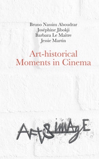 Art-historical Moments in Cinema - Librerie.coop