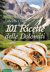 101 ricette delle Dolomiti - Librerie.coop