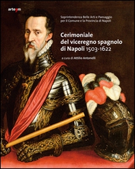 Cerimoniale del viceregno spagnolo di Napoli 1503-1622 - Librerie.coop