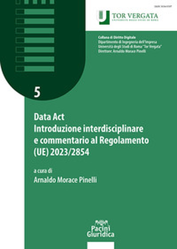 Data Act Introduzione interdisciplinare e commentario al Regolamento (UE) 2023/2854 - Librerie.coop Data Act Introduzione interdisciplinare e commentario al Regolamento (UE) 2023/2854 - Librerie.coop