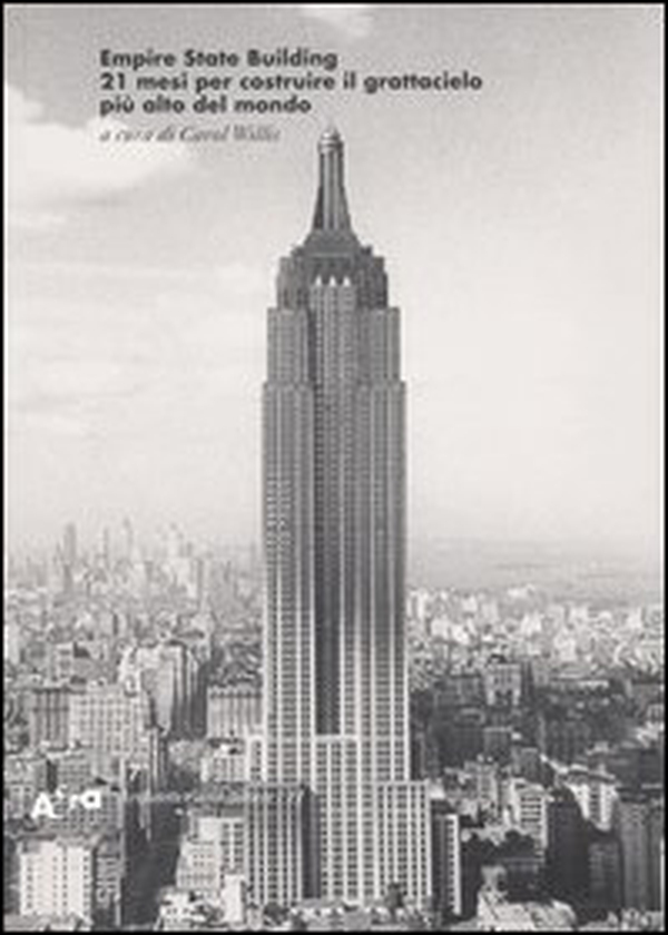 Empire State Building. 21 mesi per costruire il grattacielo più alto del mondo - Librerie.coop Empire State Building. 21 mesi per costruire il grattacielo più alto del mondo - Librerie.coop