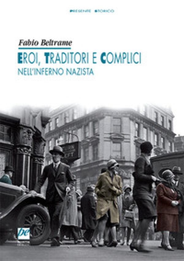 Eroi, traditori e complici nell'inferno nazista - Librerie.coop Eroi, traditori e complici nell'inferno nazista - Librerie.coop