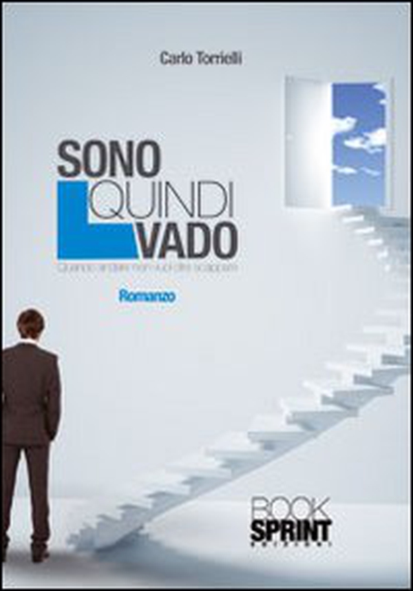 Sono quindi vado. Quando andare non vuol dire scappare - Librerie.coop Sono quindi vado. Quando andare non vuol dire scappare - Librerie.coop
