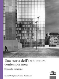 Una storia dell'architettura contemporanea - Librerie.coop