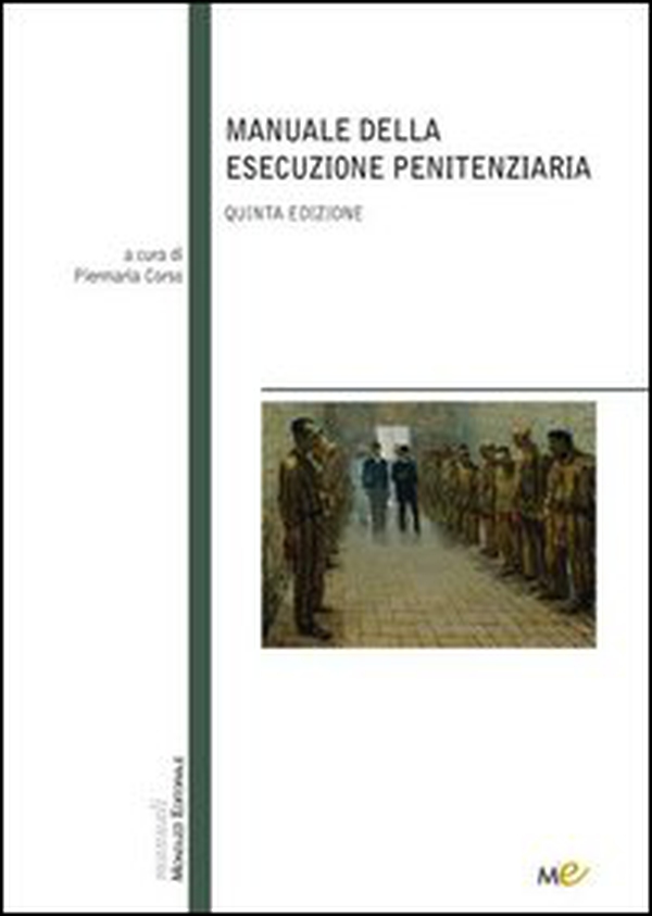 Manuale della esecuzione penitenziaria - Librerie.coop Manuale della esecuzione penitenziaria - Librerie.coop