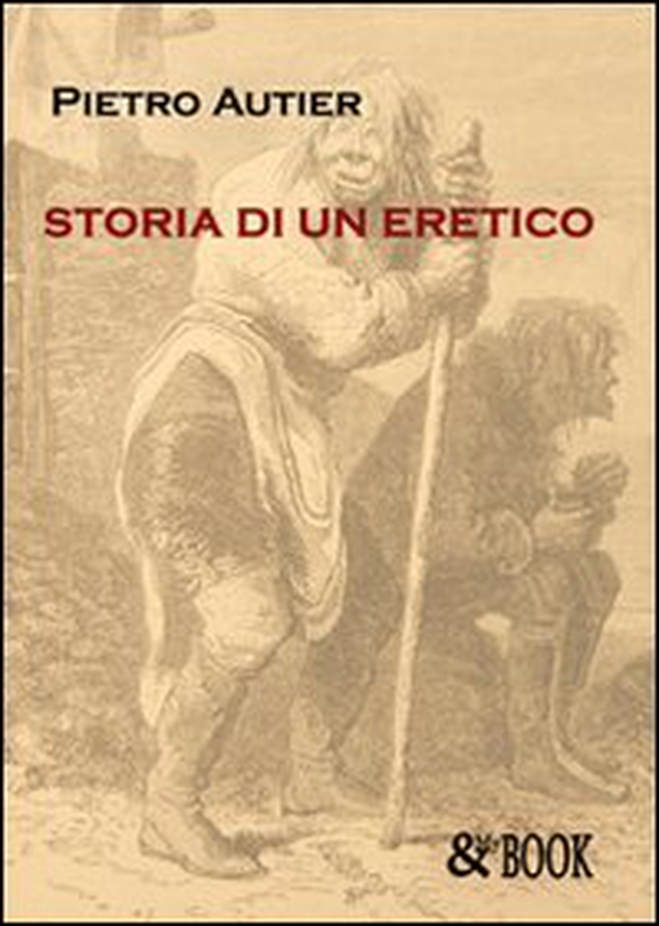 Storia di un eretico - Librerie.coop Storia di un eretico - Librerie.coop