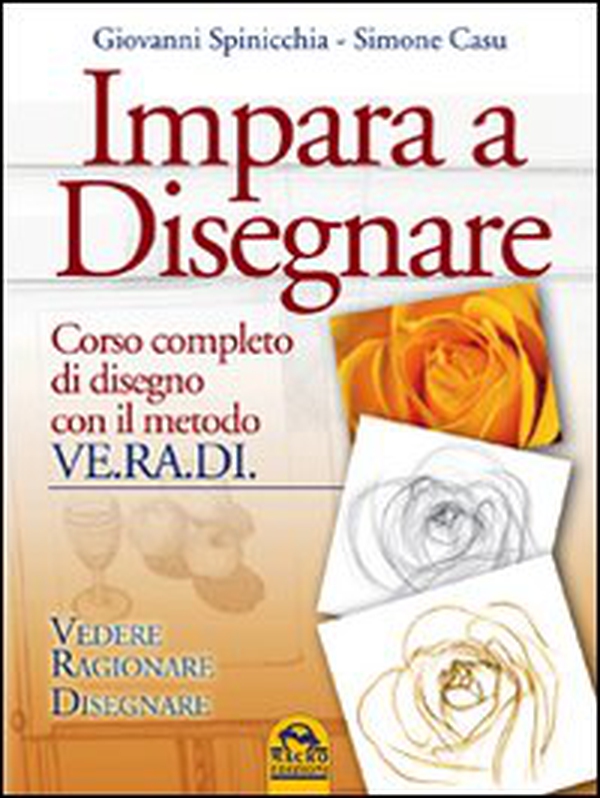Impara a disegnare. Corso completo di disegno con il metodo Ve.ra.di. Vedere, ragionare, disegnare - Librerie.coop Impara a disegnare. Corso completo di disegno con il metodo Ve.ra.di. Vedere, ragionare, disegnare - Librerie.coop