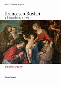 Francesco Rustici e il naturalismo a Siena - Librerie.coop
